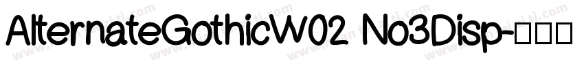 AlternateGothicW02 No3Disp字体转换
